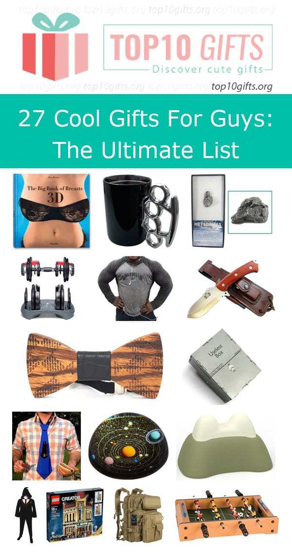 Top 27 Cool Gifts For Guys The Ultimate List Top 10 Gifts